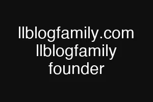 llblogfamily.com llblogfamily founder